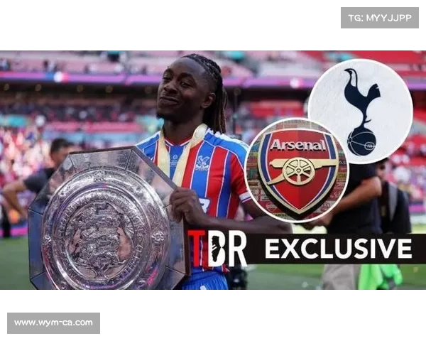 阿森纳已通知水晶宫不会激活埃泽解约金条款